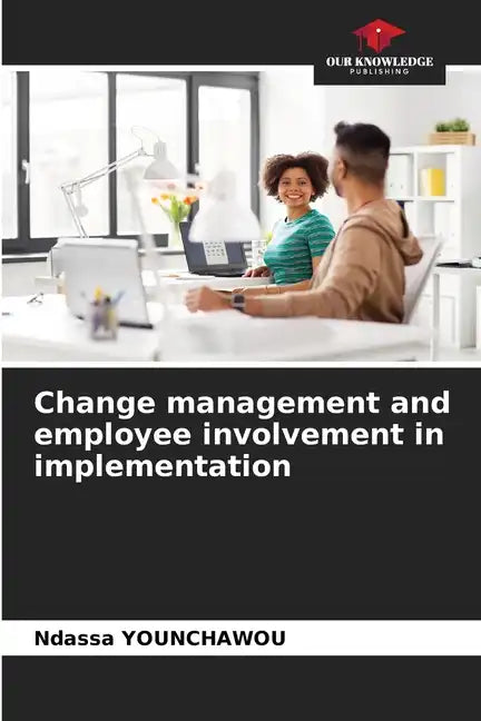 Change management and employee involvement in implementation - Paperback