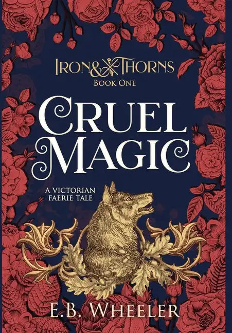 Cruel Magic: A Victorian Faerie Tale - Hardcover