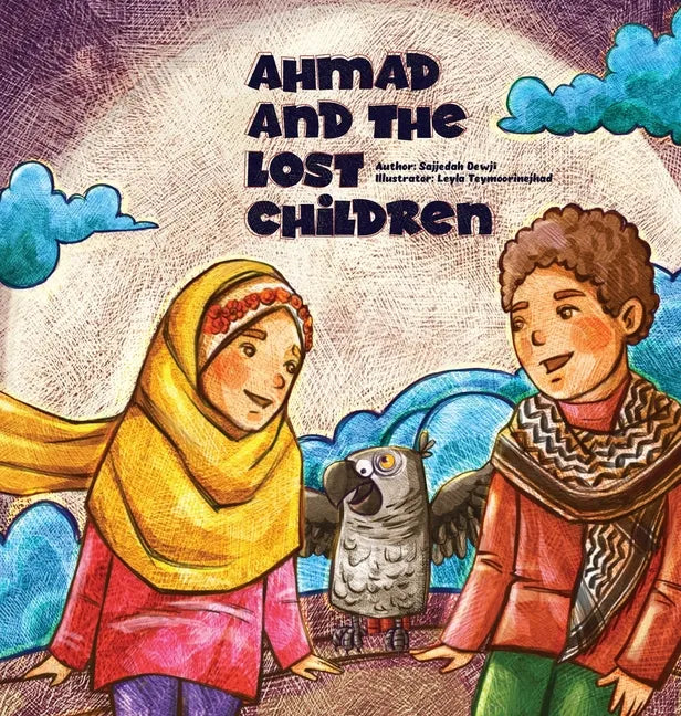 Ahmad and the Lost Children - Hardcover