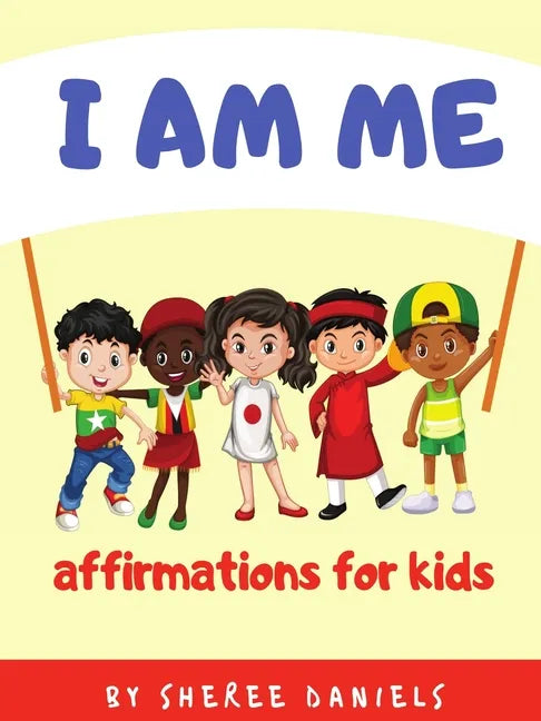 I Am Me: Affirmations for Kids - Paperback
