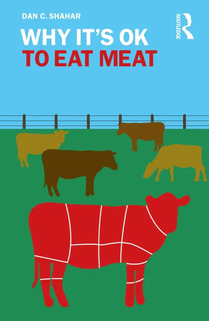 Why It's OK to Eat Meat - Paperback