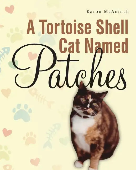 A Tortoise Shell Cat Named Patches - Paperback