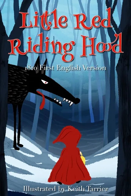 Little Red Riding Hood: (1810 First English Version) - Paperback