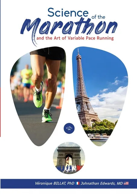 The Science of the Marathon and the Art of Variable Pace Running - Paperback