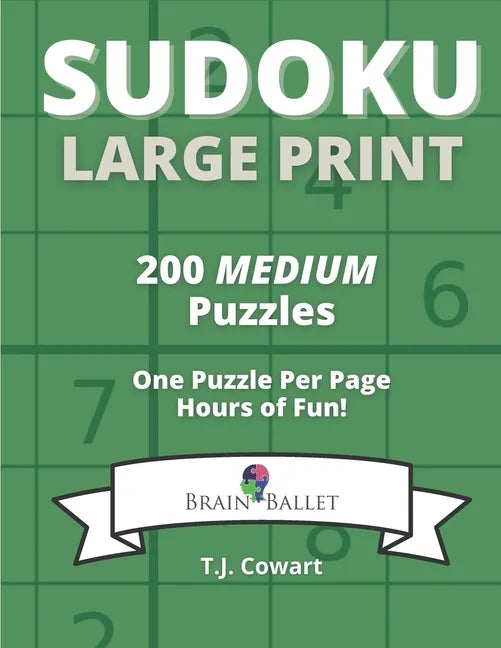 Sudoku Large Print: 200 Medium Puzzles One Puzzle Per Page - Paperback