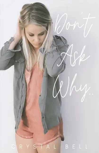 Don't Ask Why - Paperback