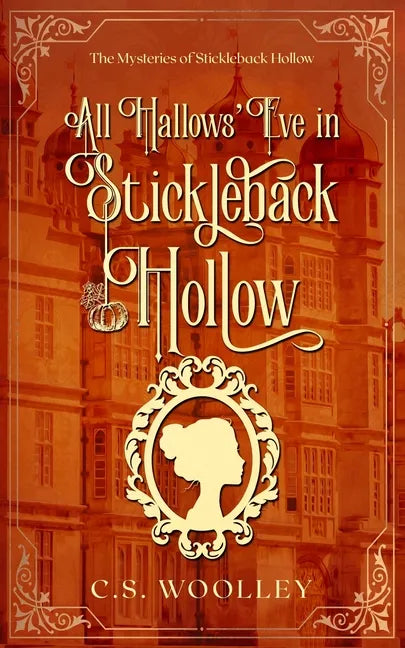 All Hallows' Eve in Stickleback Hollow: A British Victorian Cozy Mystery - Paperback