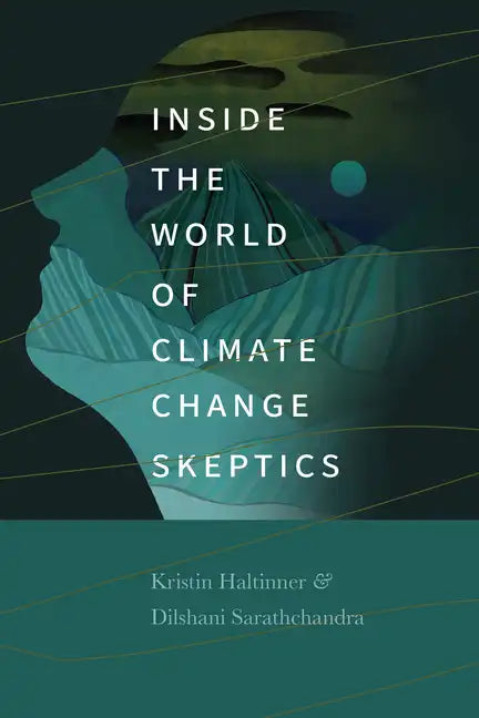 Inside the World of Climate Change Skeptics - Paperback