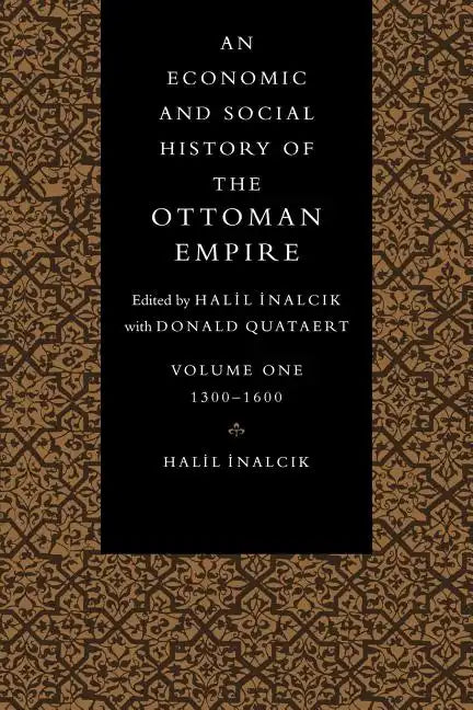 An Economic and Social History of the Ottoman Empire - Paperback