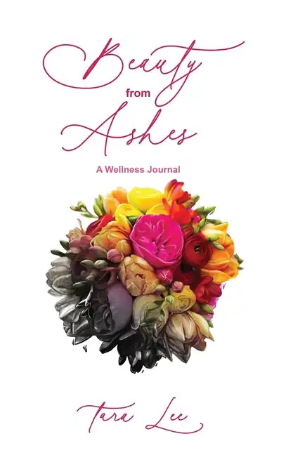 Beauty from Ashes - Hardcover