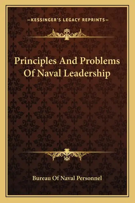 Principles and Problems of Naval Leadership - Paperback