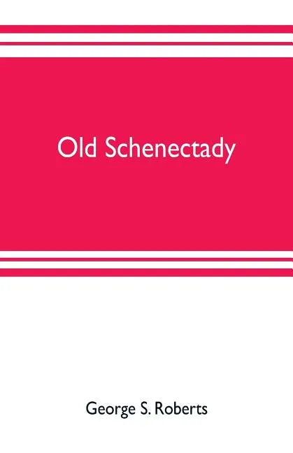 Old Schenectady - Paperback