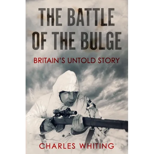 The Battle of the Bulge: Britain's Untold Story - Paperback