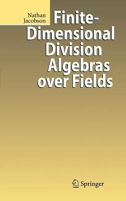 Finite-Dimensional Division Algebras Over Fields - Hardcover