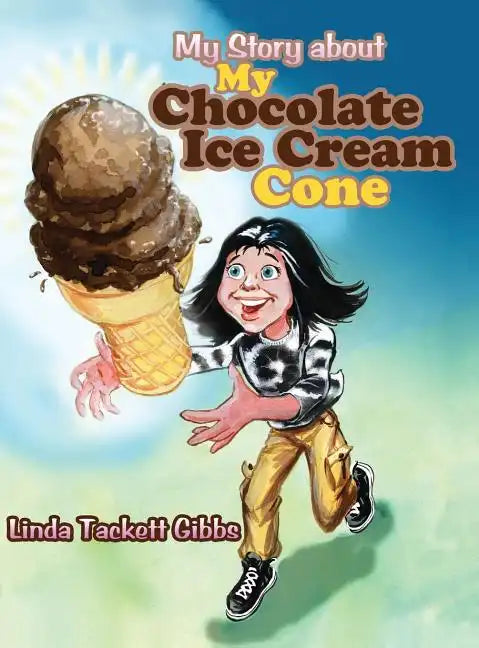 My Story about My Chocolate Ice Cream Cone - Hardcover