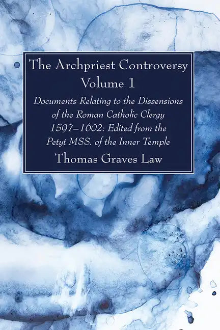 The Archpriest Controversy, Volume 1 - Paperback