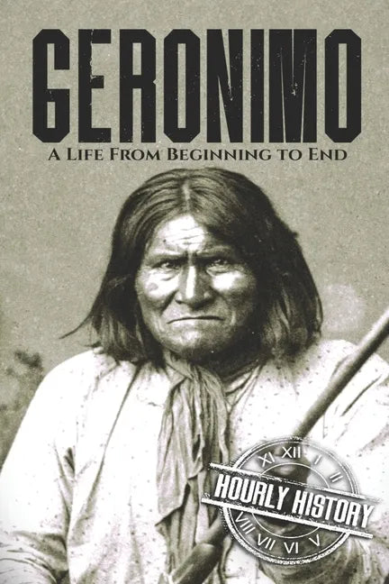 Geronimo: A Life from Beginning to End - Paperback