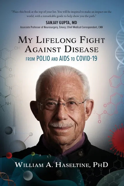 My Lifelong Fight Against Disease: From Polio and AIDS to COVID-19 - Paperback