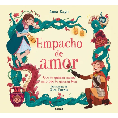 Empacho de Amor: Que Te Quieran Menos, Pero Que Te Quieran Bien / Love Overload - Hardcover