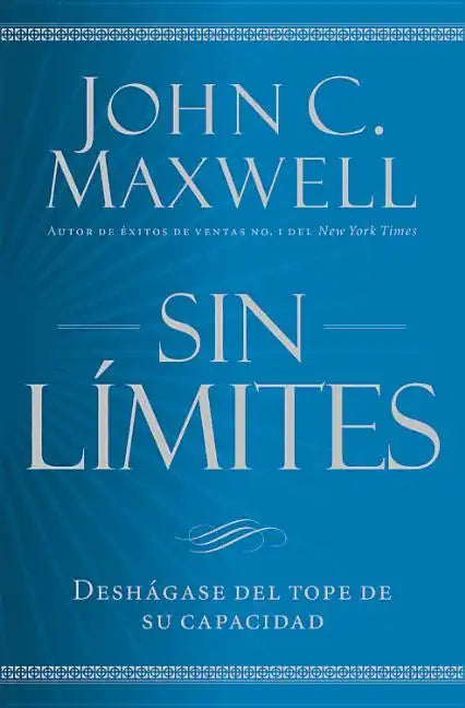 Sin Límites: Libere El M¿ximo de Su Capacidad - Paperback