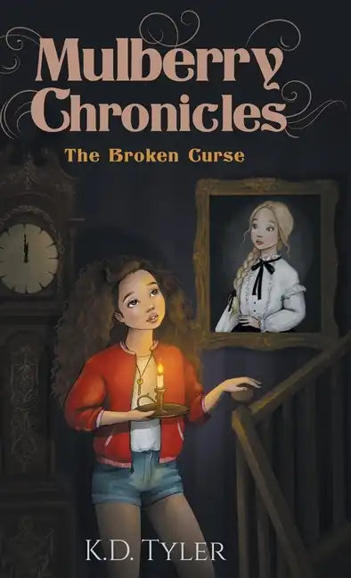 Mulberry Chronicles: The Broken Curse - Hardcover