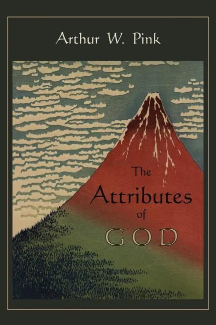 The Attributes of God - Paperback