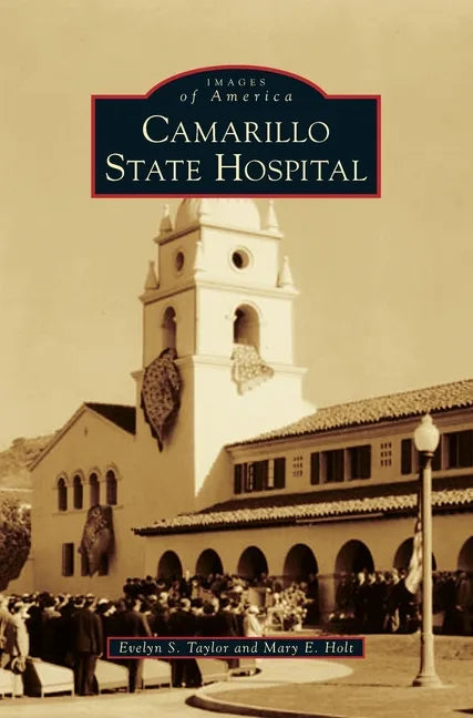 Camarillo State Hospital - Hardcover