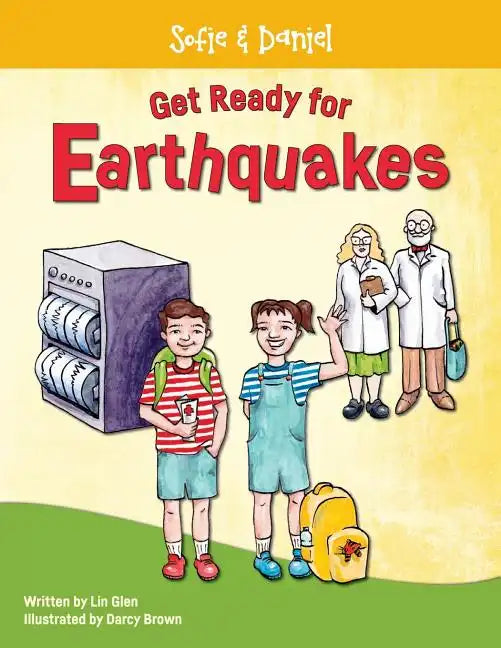 Sofie and Daniel Get Ready for Earthquakes: the earthquake preparation book for families and kids - Paperback