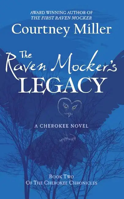 The Raven Mocker's Legacy: Book 2: The Cherokee Chronicles - Paperback