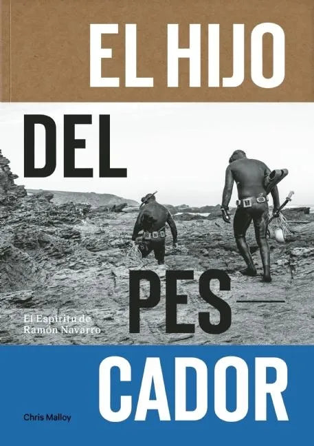 El Hijo del Pescador: El Espiritu de Ramon Navarro - Paperback