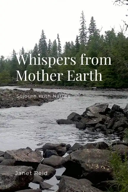 Whispers from Mother Earth: Sojourn With Nature - Paperback