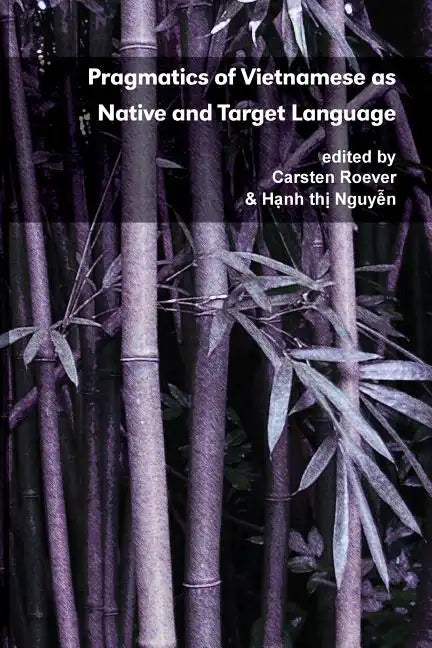 Pragmatics of Vietnamese as Native and Target Language - Paperback