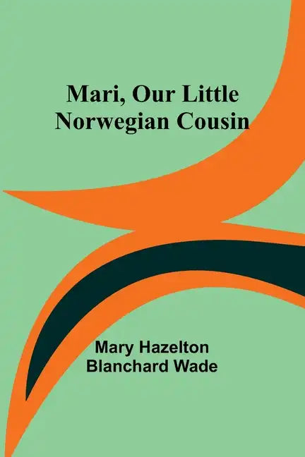 Mari, Our Little Norwegian Cousin - Paperback
