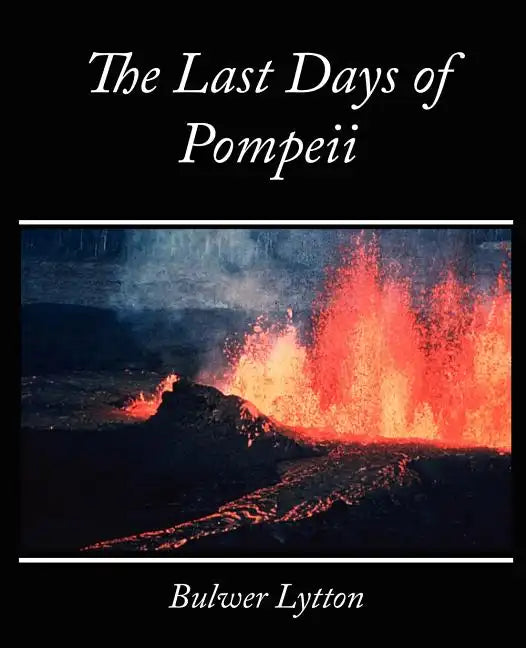 The Last Days of Pompeii - Bulwer Lytton - Paperback