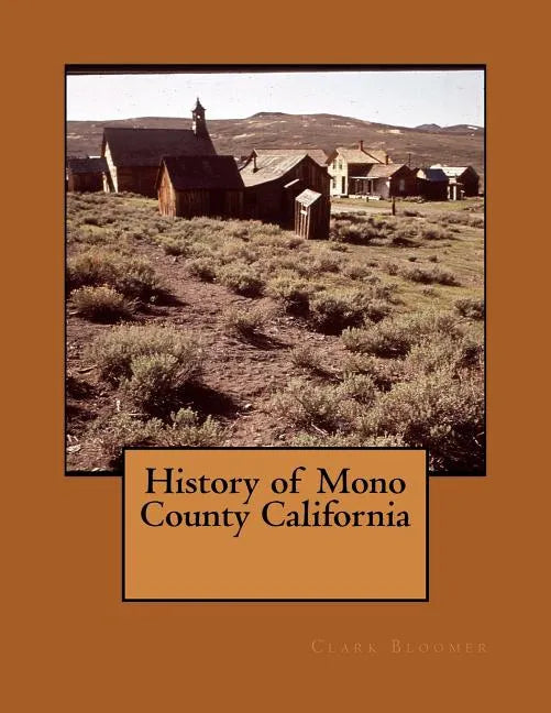History of Mono County California - Paperback