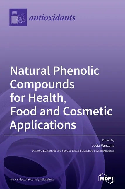 Natural Phenolic Compounds for Health, Food and Cosmetic Applications - Hardcover