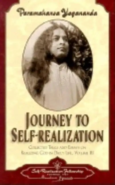 Journey to Self-Realization: Collected Talks and Essays on Real Izing God in Daily Life, - Paperback