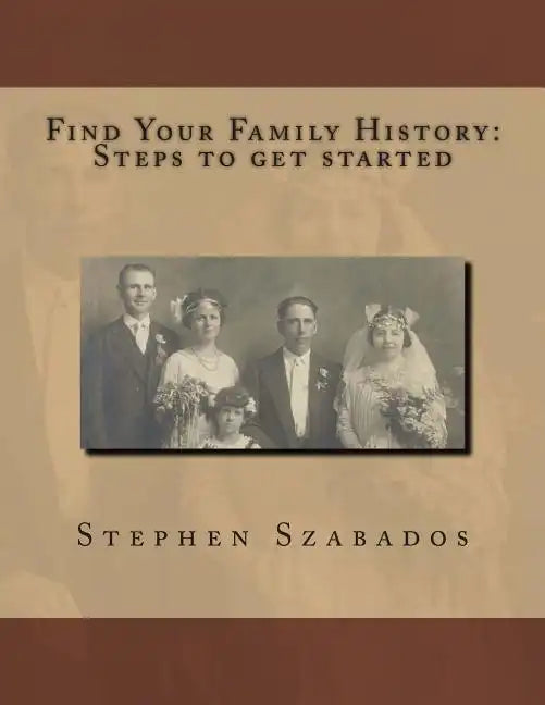 Find Your Family History Steps to get started - Paperback