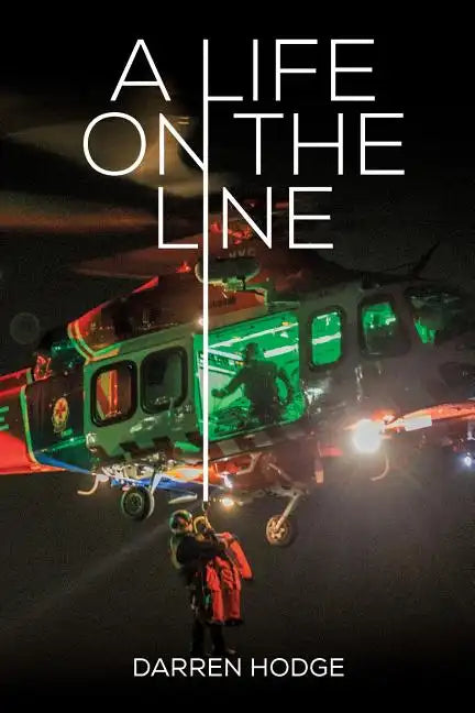 A Life on the Line: A MICA Flight Paramedic's Story - Paperback