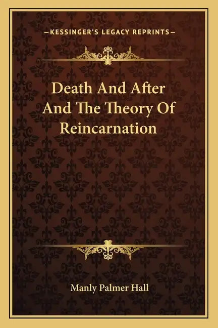 Death and After and the Theory of Reincarnation - Paperback