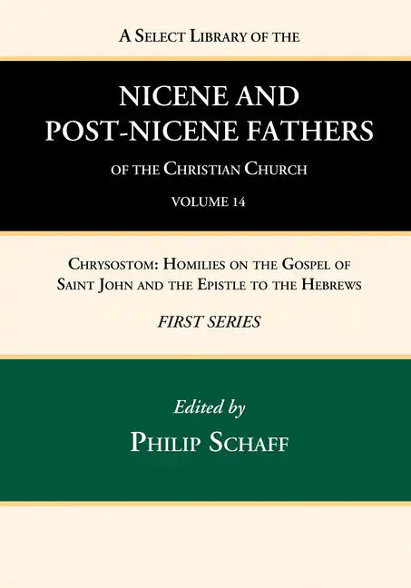 A Select Library of the Nicene and Post-Nicene Fathers of the Christian Church, First Series, Volume 14 - Hardcover