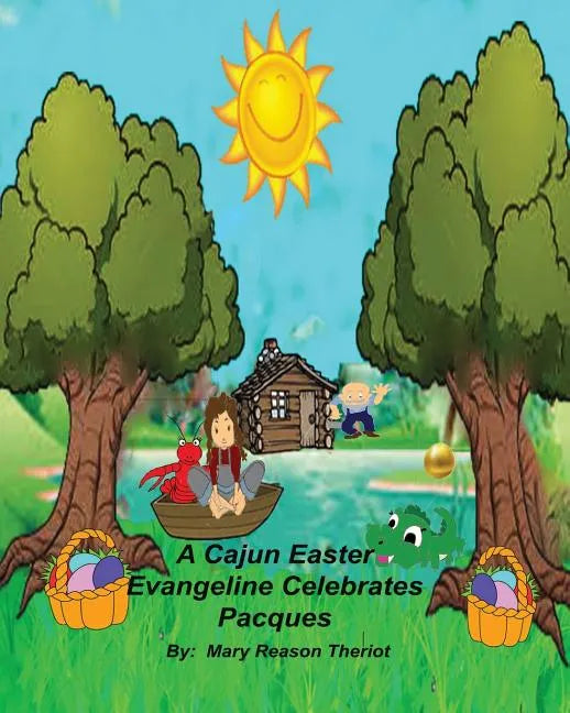 A Cajun Easter Evangeline Celebrates Pacques - Paperback