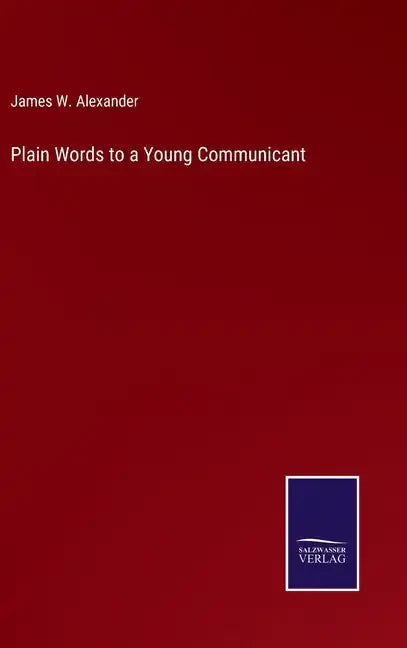 Plain Words to a Young Communicant - Hardcover