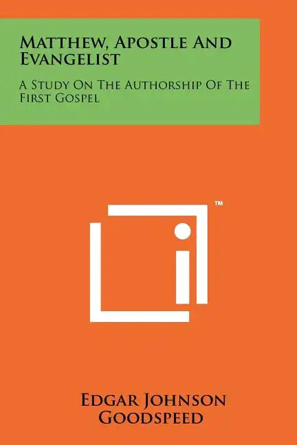 Matthew, Apostle And Evangelist: A Study On The Authorship Of The First Gospel - Paperback
