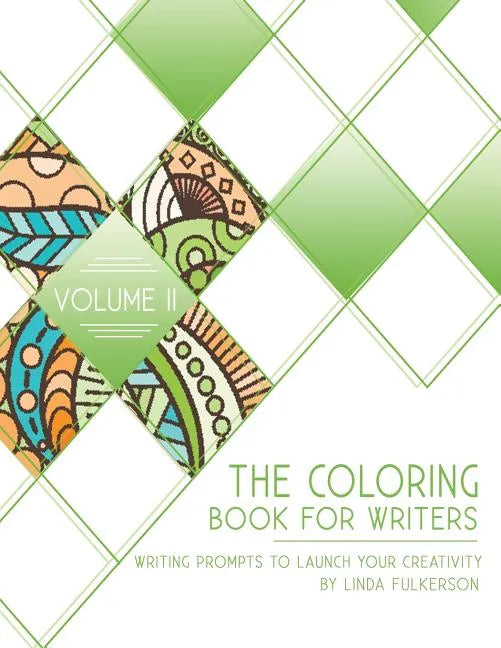 The Coloring Book for Writers: Writing Prompts to Launch Your Creativity - Paperback