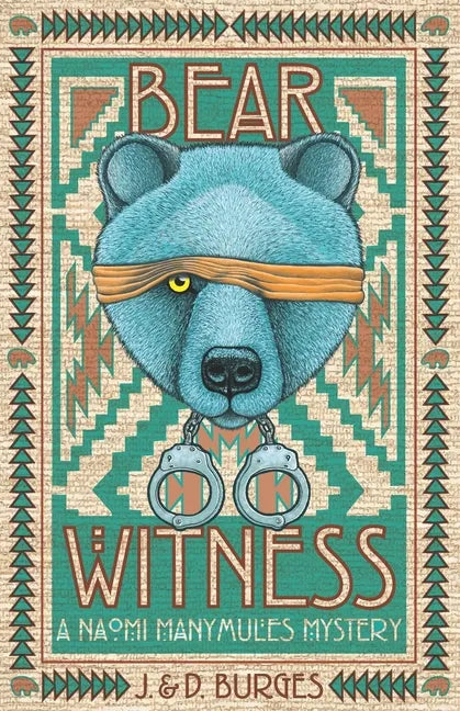 Bear Witness: A Naomi Manymules Mystery Novel from the Edge of the Navajo Nation - Paperback
