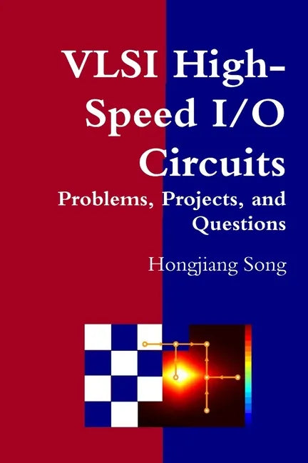 VLSI High-Speed I/O Circuits - Problems, Projects, and Questions - Paperback