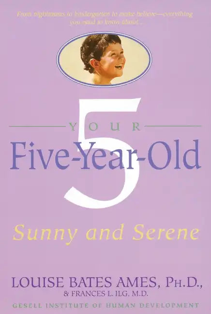 Your Five-Year-Old: Sunny and Serene - Paperback