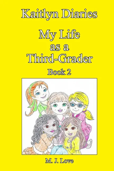 Kaitlyn Diaries My Life as a Third-Grader: Book 2 - Paperback