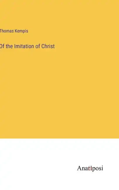 Of the Imitation of Christ - Hardcover